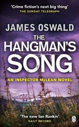 Cover for James Oswald · The Hangman's Song: Inspector McLean 3 - Inspector McLean (Pocketbok) (2014)