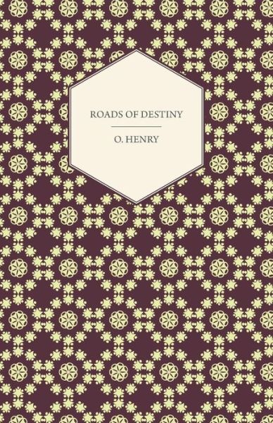 Cover for Henry O. · Roads of Destiny (Paperback Book) (2007)