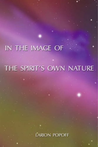 Cover for Larion Popoff · In the Image of the Spirit's Own Nature (Paperback Book) (2005)