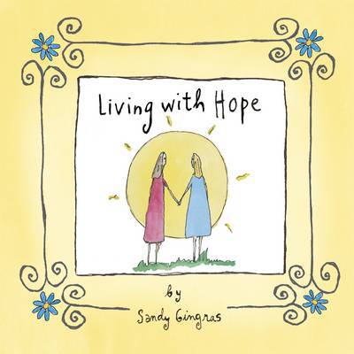 Cover for Sandy Gingras · Living with Hope (Hardcover Book) (2013)