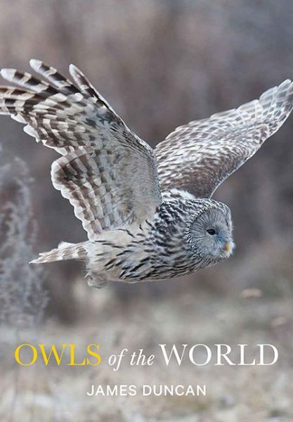 Cover for James Duncan · Owls of the World (Hardcover Book) (2018)