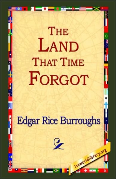 Edgar Rice Burroughs · The Land That Time Forgot (Hardcover Book) (2006)