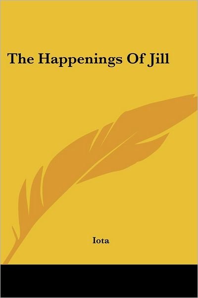 Cover for Iota · The Happenings of Jill (Taschenbuch) (2007)
