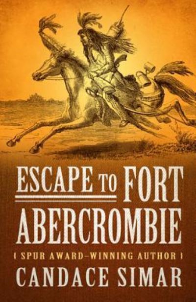 Cover for Candace Simar · Escape to Fort Abercrombie (Book) (2018)