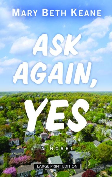 Cover for Mary Beth Keane · Ask Again, Yes (Hardcover Book) (2019)