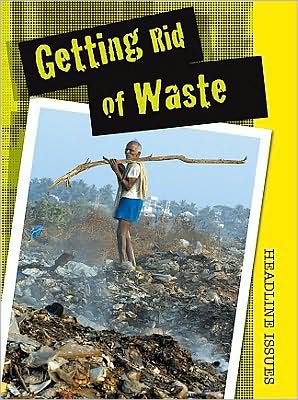 Cover for Angela Royston · Getting rid of waste (Book) (2009)