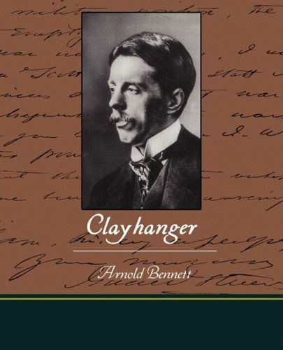 Clayhanger - Arnold Bennett - Książki - Book Jungle - 9781438513188 - 14 marca 2009