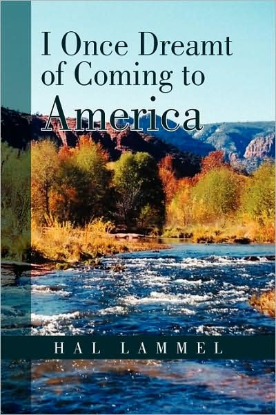 Cover for Hal Lammel · I Once Dreamt of Coming to America (Paperback Book) (2009)