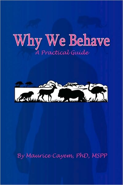 Cover for Maurice Phd Cayem · Why We Behave (Hardcover Book) (2009)