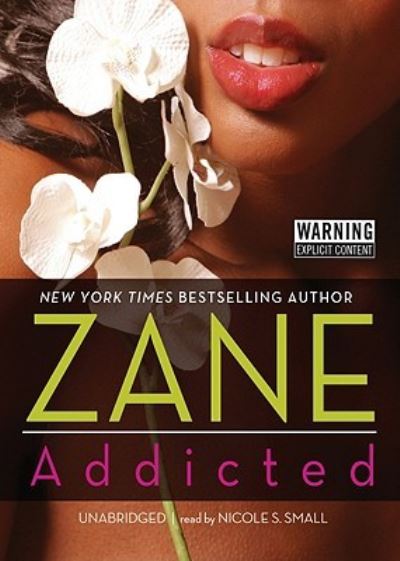 Addicted - Zane - Muzyka - Blackstone Audiobooks - 9781441793188 - 1 sierpnia 2011