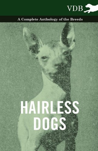 Cover for Hairless Dogs - a Complete Anthology of the Breeds (Pocketbok) (2010)