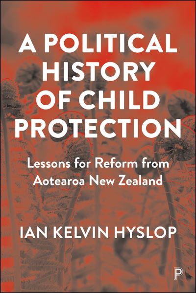 Cover for Ian Kelvin Hyslop · A Political History of Child Protection (Paperback Book) (2022)