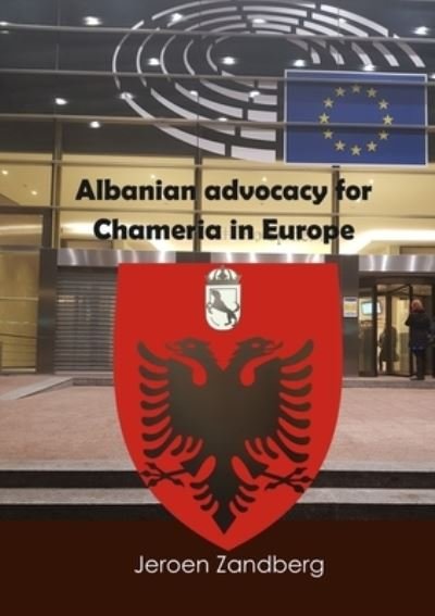 Cover for Jeroen Zandberg · Albanian Advocacy for Chameria in Europe (Bog) (2023)