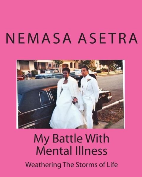 Cover for Nemasa Asetra · My Battle With Mental Illness (Paperback Book) (2010)
