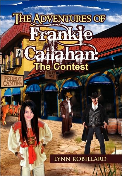 Cover for Lynn Robillard · The Adventures of Frankie Callahan: the Contest (Paperback Bog) (2010)