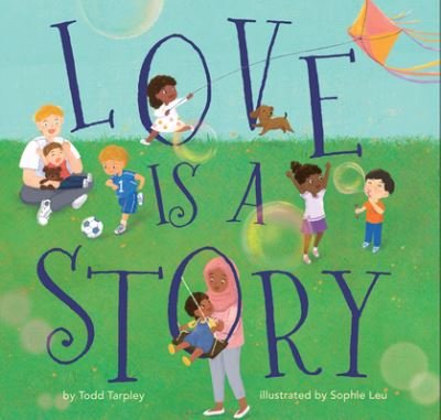 Cover for Todd Tarpley · Love Is a Story (Innbunden bok) (2023)