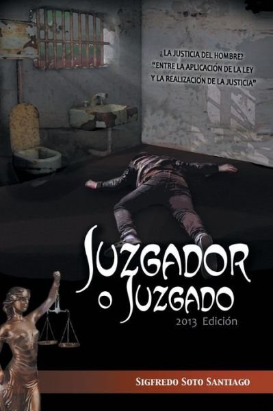 Cover for Sigfredo Soto · Juzgador O Juzgado (Paperback Book) (2013)