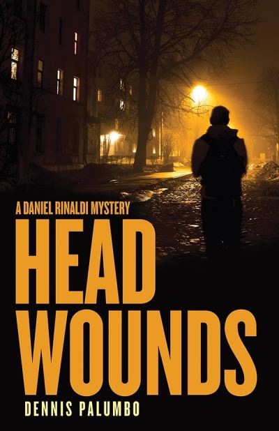 Cover for Dennis Palumbo · Head Wounds - Daniel Rinaldi Thrillers (Paperback Book) [First edition. edition] (2018)