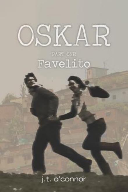 Cover for J T O\'connor · Oskar: Favelito (Taschenbuch) (2012)