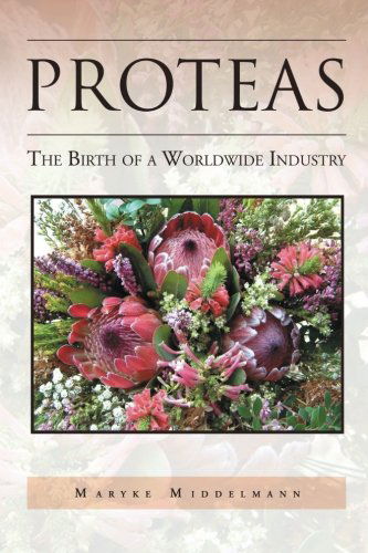 Cover for Maryke Middelmann · Proteas: the Birth of a Worldwide Industry (Pocketbok) (2012)