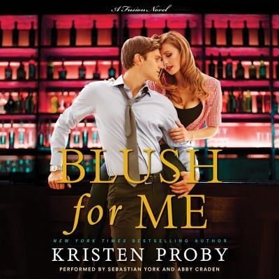 Cover for Kristen Proby · Blush for Me (CD) (2017)