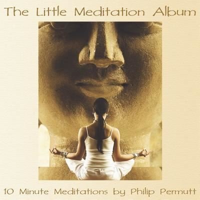 Cover for Philip Permutt · The Little Meditation Album (CD) (2013)