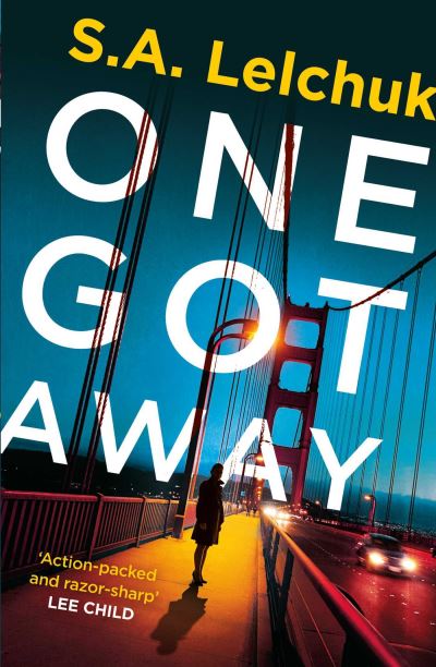 Cover for S. A. Lelchuk · One Got Away: A gripping thriller with a bada** female PI! (Hardcover Book) (2021)