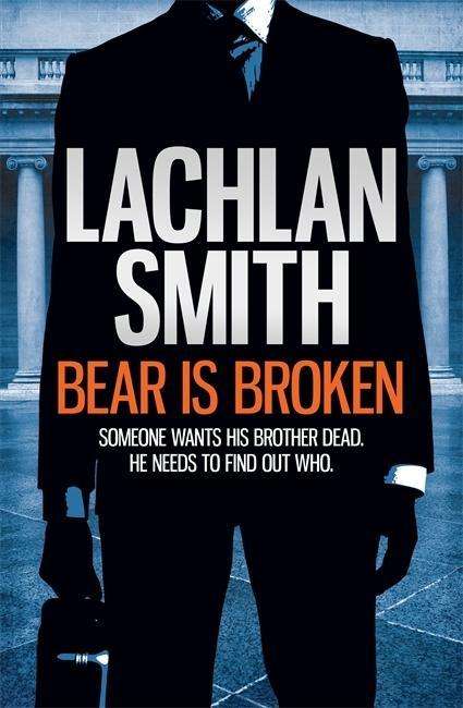 Cover for Lachlan Smith · Bear is Broken (Leo Maxwell 1) - Leo Maxwell (Paperback Book) (2013)