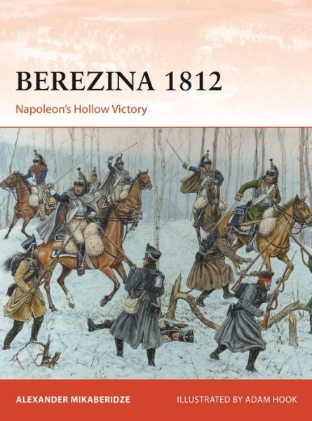 Cover for Alexander Mikaberidze · Berezina 1812: Napoleon’s Hollow Victory - Campaign (Pocketbok) (2022)