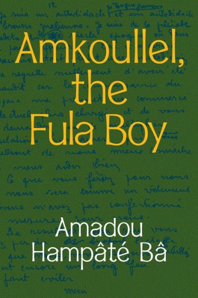 Cover for Amadou Hampate Ba · Amkoullel, the Fula Boy (Paperback Book) (2021)