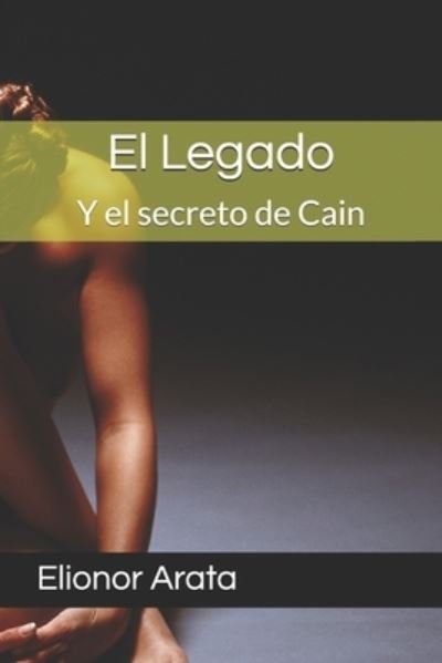 Cover for Elionor Arata · El Legado (Paperback Book) (2013)