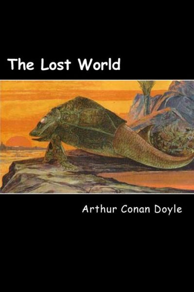 The Lost World - Arthur Conan Doyle - Books - CreateSpace Independent Publishing Platf - 9781481942188 - January 11, 2013