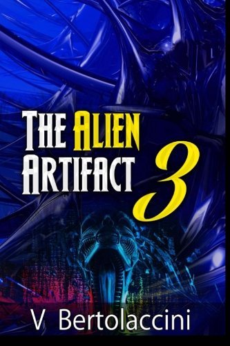 Cover for V Bertolaccini · The Alien Artifact 3 (Pocketbok) (2012)