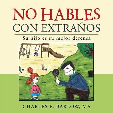 Cover for Ma Charles E Barlow · No hables con extranos (Pocketbok) (2017)