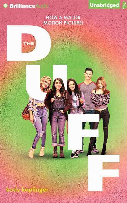 The Duff: Designated Ugly Fat Friend - Kody Keplinger - Música - Brilliance Audio - 9781491590188 - 20 de fevereiro de 2015