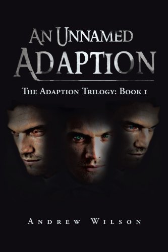 Cover for Andrew Wilson · An Unnamed Adaption: the Adaption Trilogy: Book 1 (Paperback Bog) (2013)