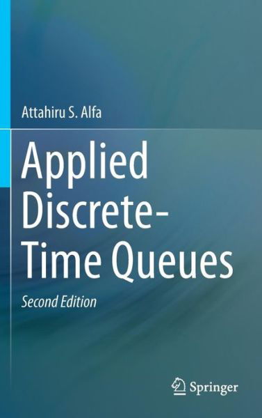 Cover for Attahiru Alfa · Applied Discrete-Time Queues (Innbunden bok) [2nd ed. 2016 edition] (2015)