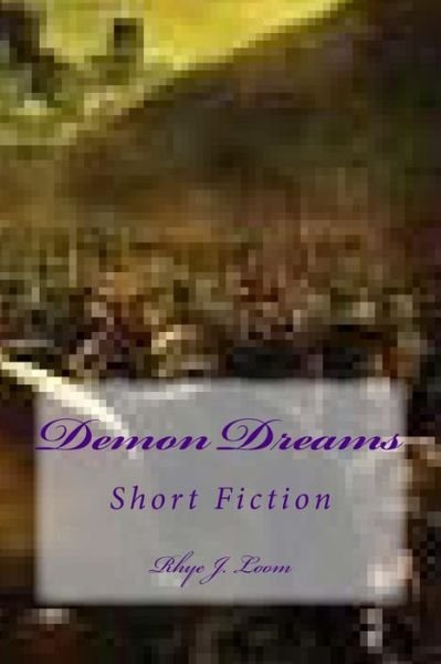 Cover for Rhye J. Loom · Demon Dreams: the Depths (Paperback Book) (2013)