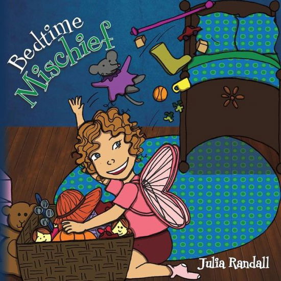 Cover for Julia Randall · Bedtime Mischief (Paperback Book) (2014)