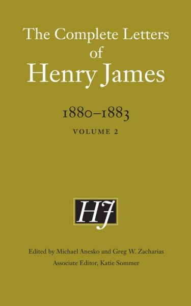 Cover for Henry James · The Complete Letters of Henry James, 1880–1883: Volume 2 - The Complete Letters of Henry James (Hardcover Book) (2017)