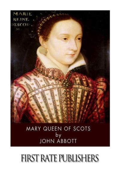 Cover for John Abbott · Mary Queen of Scots (Paperback Book) (2014)