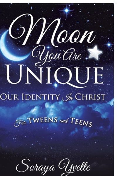 Cover for Soraya Yvette · Moon You Are Unique (Paperback Book) (2015)