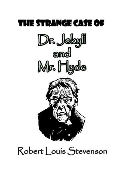 The Strange Case of Dr. Jekyll and Mr. Hyde - Robert Louis Stevenson - Books - Createspace - 9781500643188 - July 25, 2014