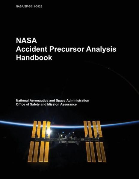 Cover for National Aeronautics and Administration · Nasa Accident Precursor Analysis Handbook (Paperback Book) (2014)