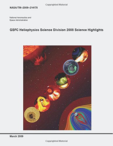 Cover for National Aeronautics and Space Administration · Gsfc Heliophysics Science Division 2008 Science Highlights (Paperback Book) (2014)