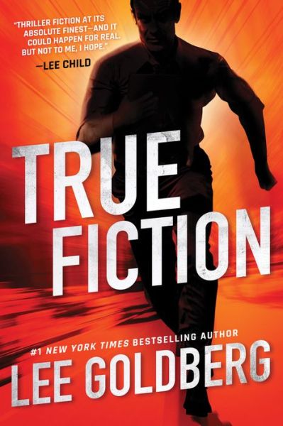 Cover for Lee Goldberg · True Fiction - Ian Ludlow Thrillers (Hardcover Book) (2018)