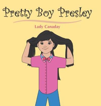 Cover for Lady Canaday · Pretty Boy Presley (Hardcover Book) (2015)