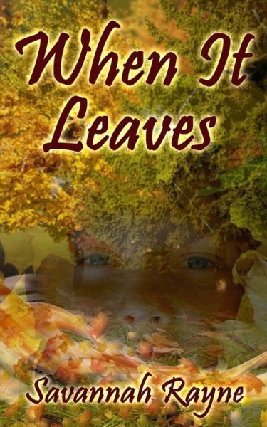 Cover for Savannah Rayne · When It Leaves (Paperback Book) (2015)