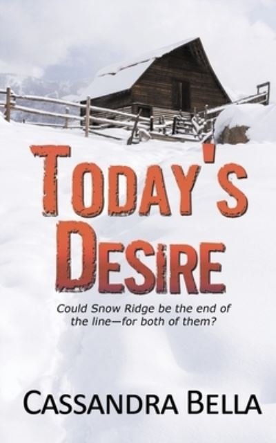 Cover for Cassandra Bella · Today's Desire (Book) (2020)