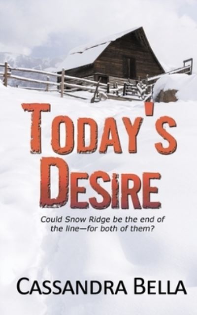 Today's Desire - Cassandra Bella - Books - Wild Rose Press, Incorporated, The - 9781509231188 - June 10, 2020